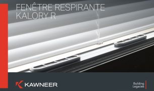 La fenêtre respirante KALORY R 